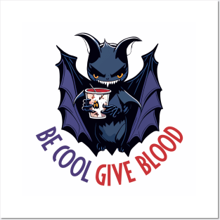 Fun Be Cool Give Blood Halloween Vampire Bat Posters and Art